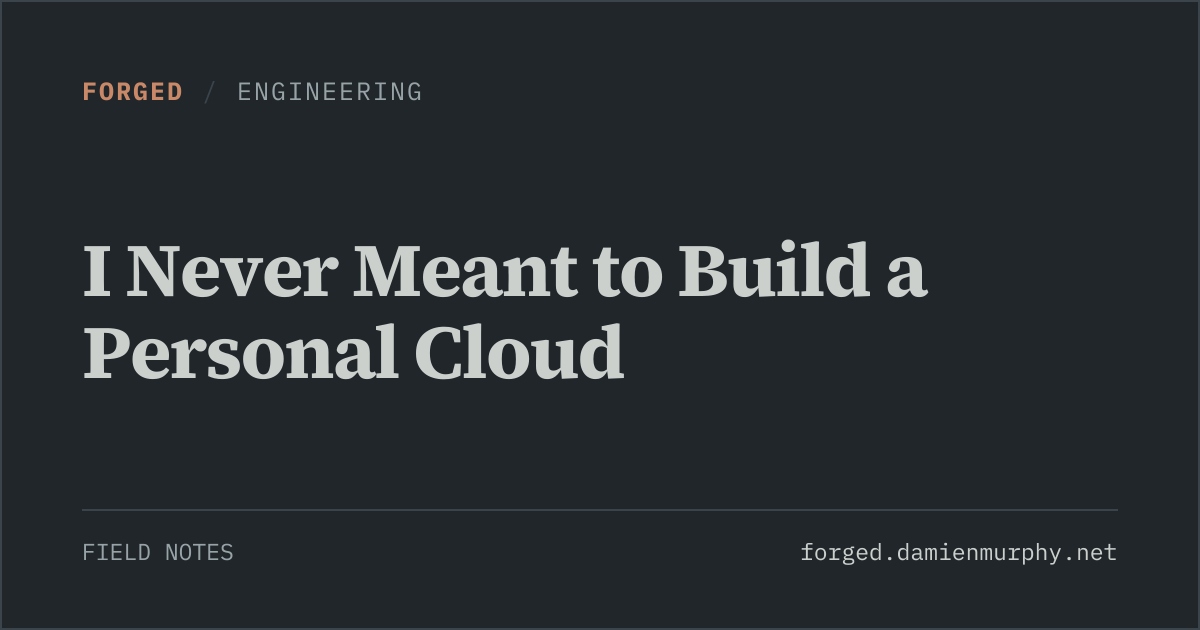 Open Graph artwork for I Never Meant to Build a Personal Cloud