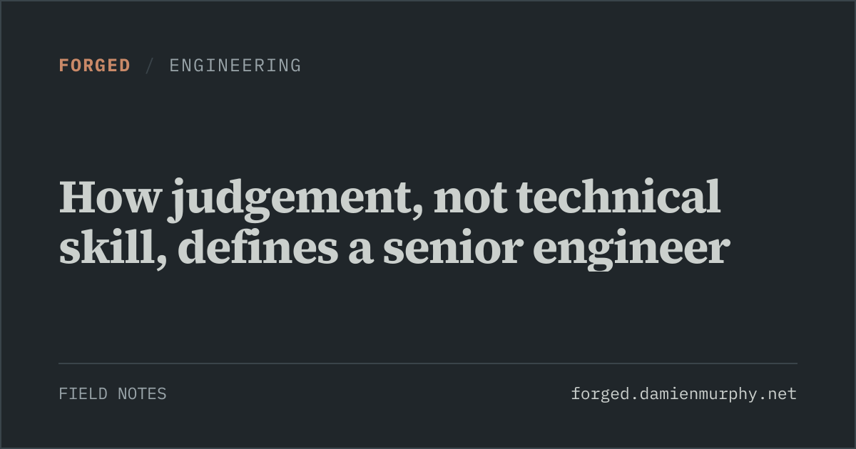 Open Graph artwork for How judgement, not technical skill, defines a senior engineer
